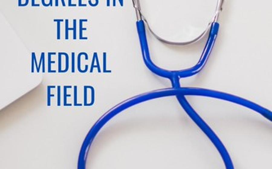 Stethescope with the words 7 Great Degrees in the Medical Field